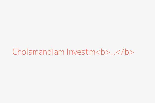 Cholamandlam investm<b>...</b>